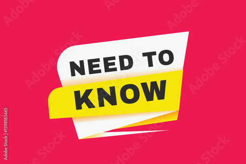 Need to know banner modern sign Vector label design template. Web element or tag.