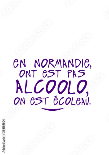 normandie alcoolo ecoleau alcool humour citation
