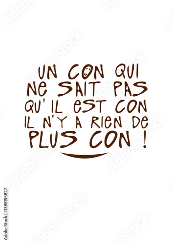 un con qui ne sait pas rien plus citation humour insulte