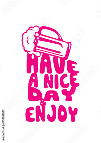biere citation have nice day enjoy humour alcool