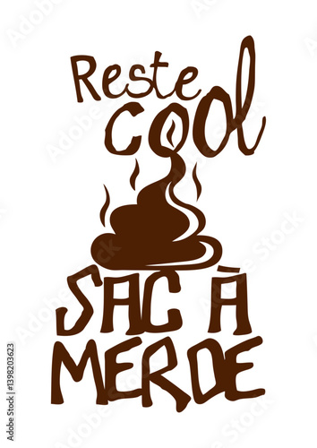 reste cool citation sac merde caca bouze humour insulte