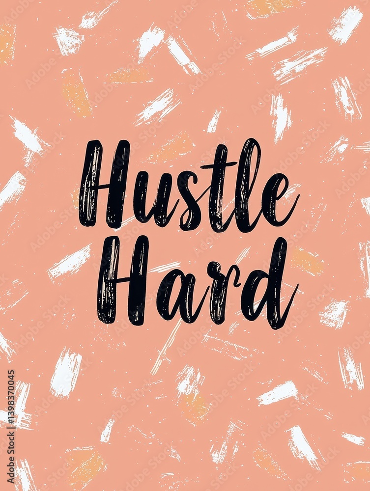 Inspirational Hustle Hard Motivational Quote on Colorful Background