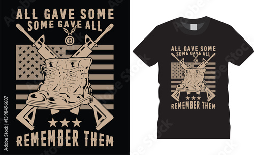 all gave some some gave all remember them Memorial day t shirt design illustrator. Typography Veterans Day Vector illustration creative t-shirt design vector