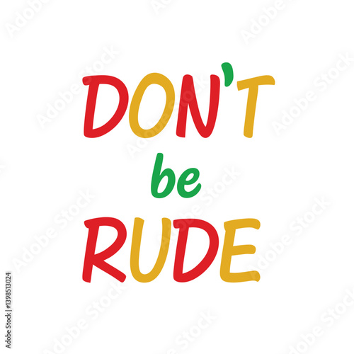 Lettering,  Don`t be rude