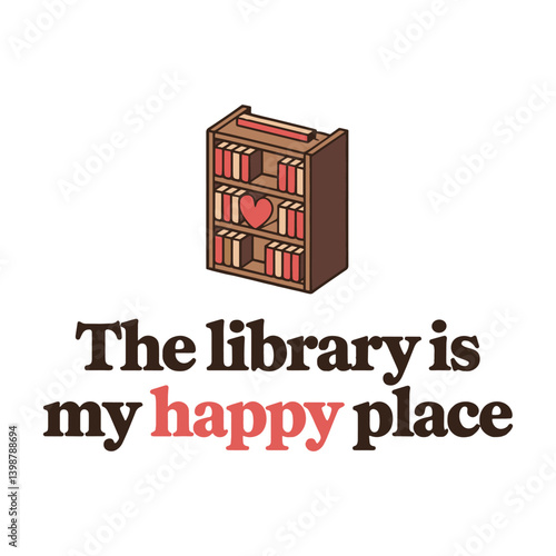 The Library is My Happy Place T Shirt Design