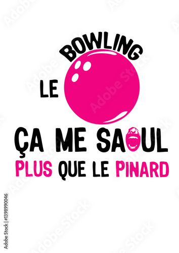 bowling saoul plus que pinard boule sport humour