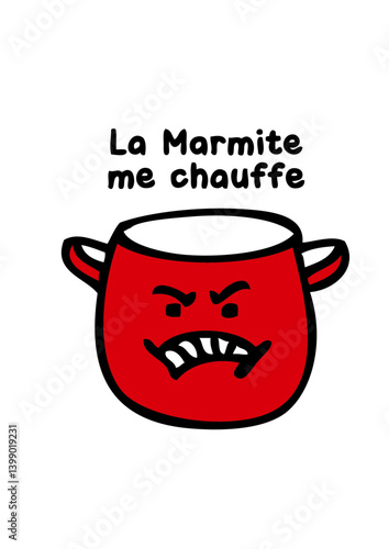 la marmite me chauffe expression 