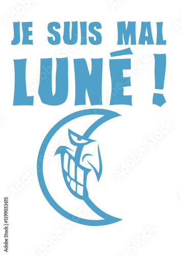 je suis mal lune mechant grognon expression