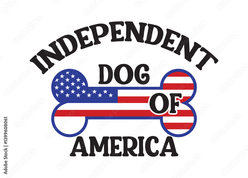 Naklejka premium Independent dog of America vector, Independent dog of America clipart, Independent dog of America silhouette