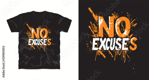 No excuses typography t-shirt design