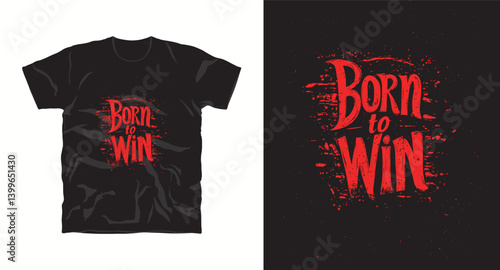 Born to win motivational typography t-shirt design print