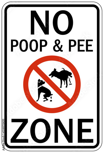Dog poop sign no poop and pee zone