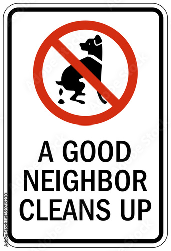 Dog poop sign a good neighbor cleans up