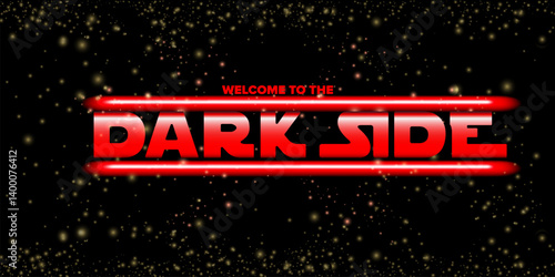 Welcome to the Dark Side text on black background with stars and neon glowing text. Dark side banner and poster design template