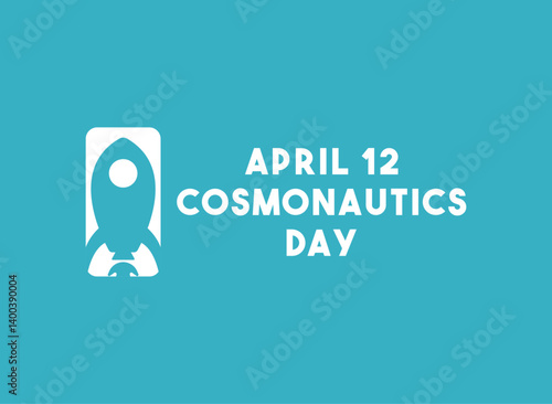 Cosmonautics Day. April 12.