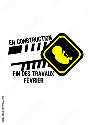 fevrier bebe construction panneau fin travaux enceinte naissance