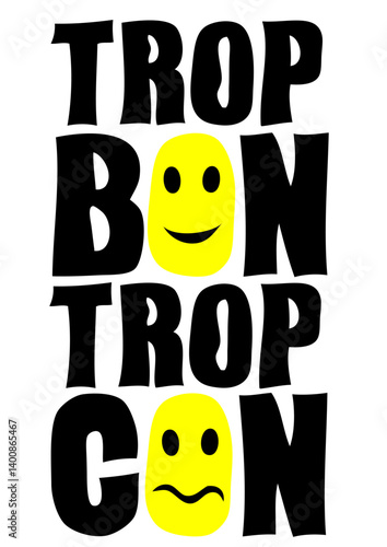 trop bon trop con expression insulte