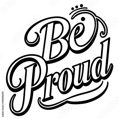 Be Proud Typography Design in Bold Black on White Background  
