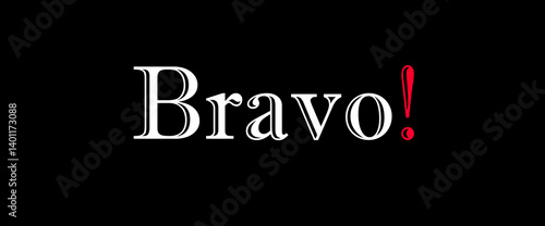 Bravo motivational quotes, typography, posters and other uses of fashion, art, designs for prints, posters, cards, t shirt, coffee mug hoodies etc.