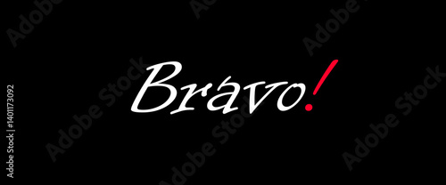 Bravo motivational quotes, typography, posters and other uses of fashion, art, designs for prints, posters, cards, t shirt, coffee mug hoodies etc.