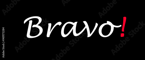 Bravo motivational quotes, typography, posters and other uses of fashion, art, designs for prints, posters, cards, t shirt, coffee mug hoodies etc.