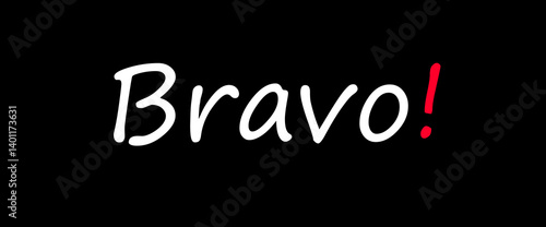 Bravo motivational quotes, typography, posters and other uses of fashion, art, designs for prints, posters, cards, t shirt, coffee mug hoodies etc.