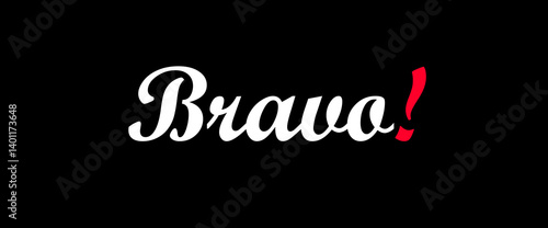 Bravo motivational quotes, typography, posters and other uses of fashion, art, designs for prints, posters, cards, t shirt, coffee mug hoodies etc.