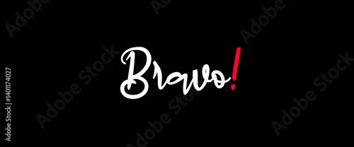 Bravo motivational quotes, typography, posters and other uses of fashion, art, designs for prints, posters, cards, t shirt, coffee mug hoodies etc.