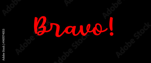 Bravo motivational quotes, typography, posters and other uses of fashion, art, designs for prints, posters, cards, t shirt, coffee mug hoodies etc.