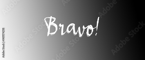 Bravo motivational quotes, typography, posters and other uses of fashion, art, designs for prints, posters, cards, t shirt, coffee mug hoodies etc.