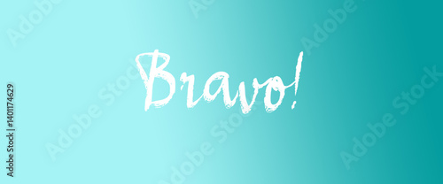 Bravo motivational quotes, typography, posters and other uses of fashion, art, designs for prints, posters, cards, t shirt, coffee mug hoodies etc.