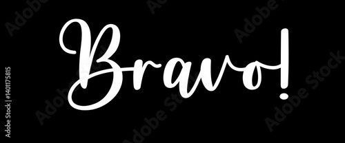 Bravo motivational quotes, typography, posters and other uses of fashion, art, designs for prints, posters, cards, t shirt, coffee mug hoodies etc.