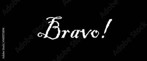 Bravo motivational quotes, typography, posters and other uses of fashion, art, designs for prints, posters, cards, t shirt, coffee mug hoodies etc.