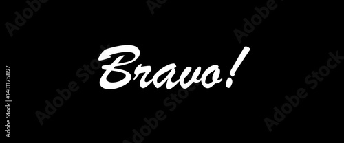 Bravo motivational quotes, typography, posters and other uses of fashion, art, designs for prints, posters, cards, t shirt, coffee mug hoodies etc.