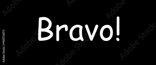 Bravo motivational quotes, typography, posters and other uses of fashion, art, designs for prints, posters, cards, t shirt, coffee mug hoodies etc.