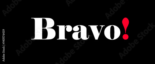 Bravo motivational quotes, typography, posters and other uses of fashion, art, designs for prints, posters, cards, t shirt, coffee mug hoodies etc.