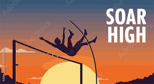 Silhouette of a Pole Vaulter Clearing the Bar at Sunset with SOAR HIGH Text