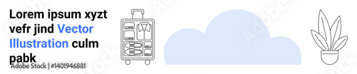 Travel suitcase with clothes, cloud icon in soft blue, and a potted plant. Ideal for travel, vacation themes, planning, lifestyle, minimal design, relaxation flat landing page banner