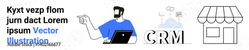 Man using laptop, CRM software icon, storefront outline, cloud-based tools. Ideal for CRM, retail, e-commerce, customer support, automation operations flat landing page banner