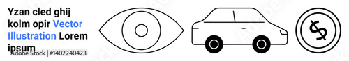 Eye symbol, car silhouette, and coin with dollar sign in black outlines. Ideal for finance, transportation, vision, planning, investment mobility and innovation concepts. Abstract line flat