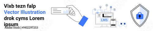 Hand holding card, LMS screen linking to nodes, and shield with lock symbol. Ideal for digital security, education, online access, networking, encryption learning protection. Flat landing page