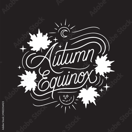 Autumn Equinox Calligraphy with Fall Leaves and Sun,Elegant Autumn Equinox Typography with Seasonal Elements,Handwritten Autumn Equinox Script with Maple Leaves,Fall Season Equinox Celebration Design 