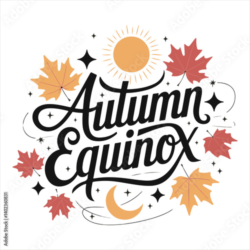 Autumn Equinox Calligraphy with Fall Leaves and Sun,Elegant Autumn Equinox Typography with Seasonal Elements,Handwritten Autumn Equinox Script with Maple Leaves,Fall Season Equinox Celebration Design 