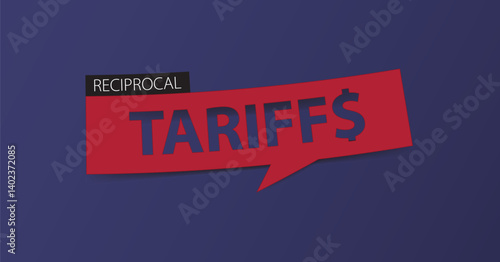 Reciprocal Tariffs banner template design, header or headlines for articles or news related to financial business, banking, stock market or economy. Economic banner on blue background.