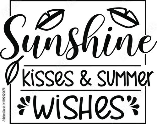 Sunshine kisses and summer wishes t-shirt design
