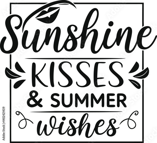 Sunshine kisses and summer wishes t-shirt design
