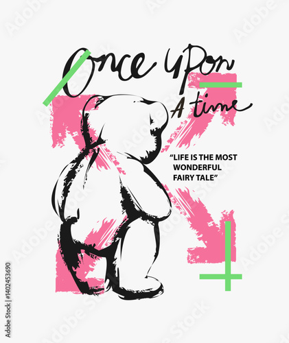 once upon a time calligraphy slogan with bear doll standing back rough drawing vector illustration 