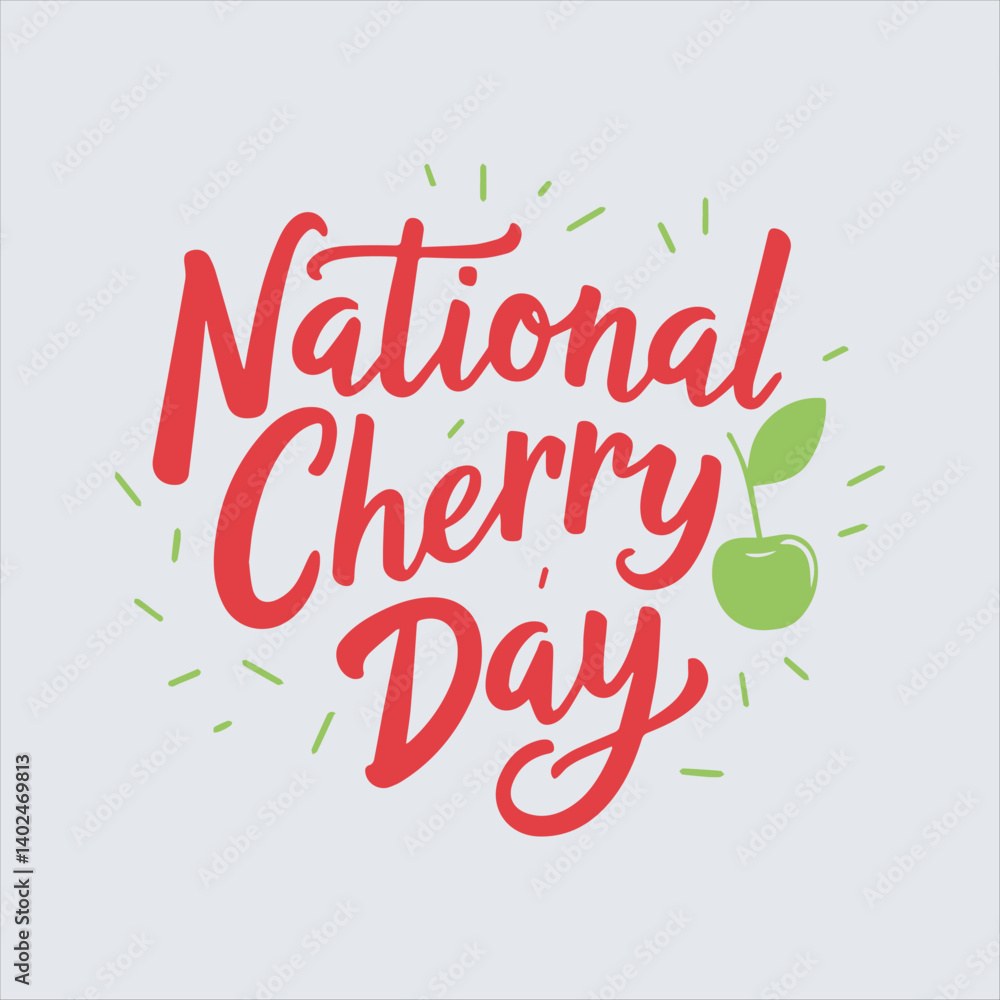 Obraz premium National Cherry Day Typography Design,Cherry Day Celebration Vector Illustration,Red and Green National Cherry Day Logo,Happy Cherry Day Hand Lettering Art,Cherry Festival Typography Design
