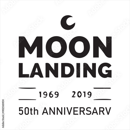 Moon Landing 50th Anniversary Typography Design,Historic Moon Landing Celebration Vector,Minimalist Moon Landing Commemorative Artwork,50 Years of Moon Exploration Graphic Design