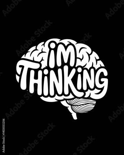 I'm Thinking Text Brain Minimalist Monochrome Black Background Vector